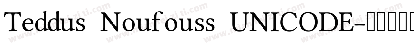 Teddus Noufouss UNICODE字体转换